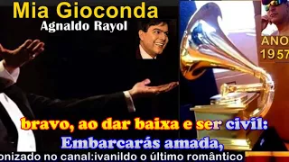 Mia Gioconda -  Agnaldo Rayol  -  karaoke