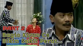 Lucunya PELAWAK BAGIO-KIRUN CS Bikin Ketawa Terus Part 2