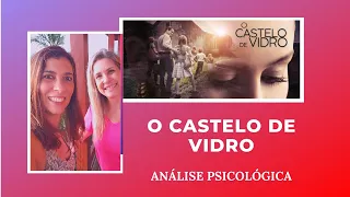 O Castelo de Vidro: visão psicológica