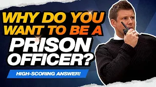 WHY DO YOU WANT TO BECOME A PRISON OFFICER? (PERFECT Prison Officer Interview Questions & Answers!)