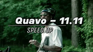 Quavo - 11.11 |SPEED UP|