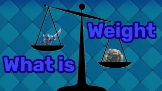 What is weight in Clash Royal #clashroyale #gaming #supercell #learning