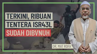 Ustaz Dr Mat Rofa - Terkini, Ribuan Tentera Isra3l Sudah Dibunuh