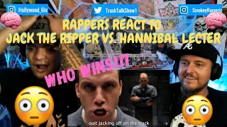 Rappers React To Jack The Ripper VS. Hannibal Lecter!!! EPIC RAP BATTLES OF HISTORY!!!