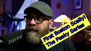 First Boston Scally Peaky Series Review