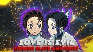 Love is Evil - Demon Slayer 💖