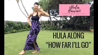 DANCE THE HULA TO DISNEY'S MOANA, "HOW FAR I'LL GO" - HULA ALONG