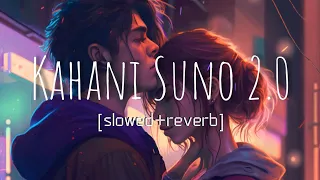 Kahani Suno 2.0 [slowed+reverb]#kahanisunoslowedreverb #kahanisuno #kahanisuno2