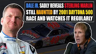 Dale Jr. Sadly Reveals Sterling Marlin Haunted by 2001 Daytona 500 Race and Watches It Regularly