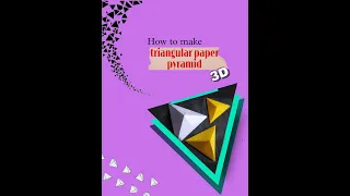 3d triangular pyramid | easy way to make an origami paper pyramid