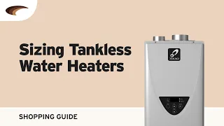 Sizing Tankless Water Heaters