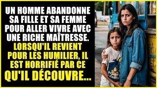 Un homme abandonne sa fille et sa femme pour aller vivre avec une riche maîtresse, Lorsqu'il....