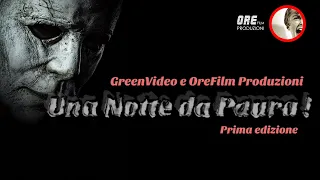 Una Notte da Paura |  OrefilmProduzioni - GreenVideo " 1 Edizione "