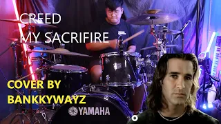 CREED - My Sacrifice Drum Cover by Bankkywayz