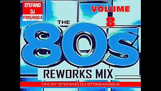 DANCE 80 REWORK VOL.8 MIX BY STEFANO DJ STONEANGELS #dance80​ #djstoneangels​ #italiandj