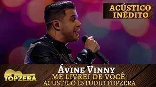 ÁVINE VINNY - ME LIVREI DE VOCÊ (CHORA BEBÊ) | ACÚSTICO TOPZERA SERTANEJO