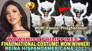 HALA! WINNER! Miss Philippines🇵🇭 Final NATIONAL COSTUME! Reina hispanoamericana 2023 Final