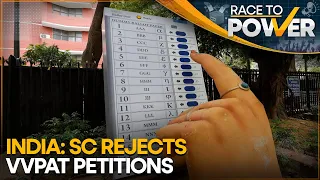 India General Elections: SC rejects VVPAT petitions, denies pleas for 100% verification of votes