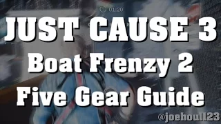 Just Cause 3 - Boat Frenzy 2 - Five Gear Guide