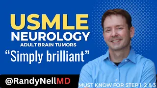 USMLE STEP 1: NEUROLOGY - BRAIN TUMORS - ADULT