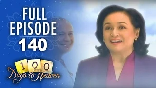 Full Episode 140 | 100 Days To Heaven