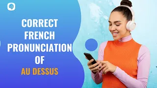 How to pronounce 'au dessus ' (above) in French? | French Pronunciation