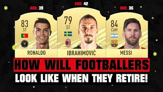 THIS IS HOW FOOTBALLERS WILL LOOK LIKE WHEN THEY RETIRE! 😱🔥 ft. Ibrahimovic, Ronaldo & Messi... etc
