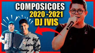 COMPOSIÇÕES DE DJ IVIS 2020-2021