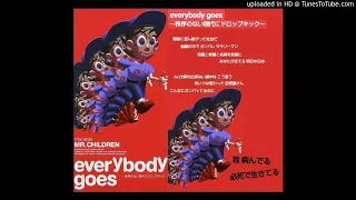 Mr.Children『everybody goes-秩序のない現代にドロップキック-』