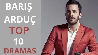 Barış Arduç ~ Top 10 Dramas ~ Barış Arduç Drama List ~ InfoDoc ~ 2020