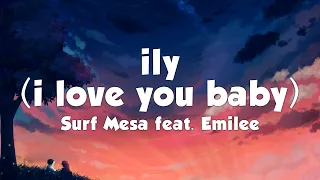 Surf Mesa feat. Emilee - ily (i love you baby) (Lyrics)