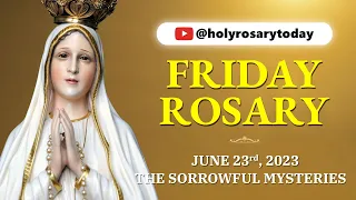 FRIDAY HOLY ROSARY 💙 JUNE 23, 2023 💙 SORROWFUL MYSTERIES OF THE ROSARY [VIRTUAL] #holyrosarytoday