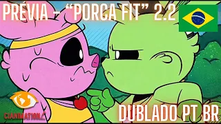 TEASER CRIATURAS SORRIDENTES | “PORCA FIT” PARTE 2 🐷​ - DUBLADO PT BR | CIANIMATION FANDUBS