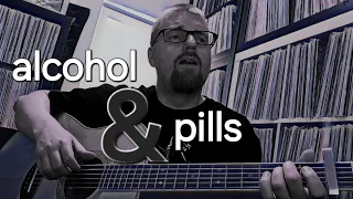 Alcohol and Pills (acoustic Fred Eaglesmith cover)