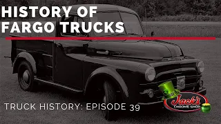 History of Fargo Trucks - Truck History Episode 39