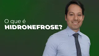 O que é Hidronefrose?
