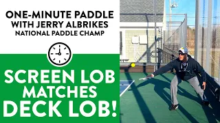 One-Minute Paddle — Make Your Screen Lob Match Your Deck Lob
