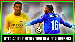 2026 FIFA WORLD.🇬🇭OTTO ADDO IDENTIFY TWO NEW GOALKEEPERS TO BOOST BLACK STARS SQUAD