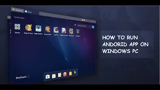 HOW TO USE ANDOROID APP ON WINDOWS PC