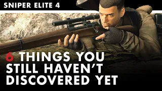 Sniper Elite 4 | 6 Things You STILL Haven't Discovered Yet