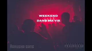 Harusha Gang x Weekend Dans Ma Vie  [10]