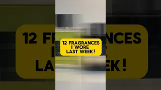 12 Incredible Fragrances I Wore Last Week 🔥