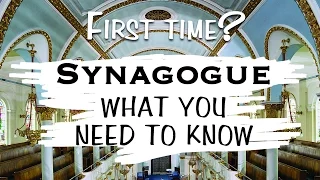 First Time in Synagogue? - What you need to know.