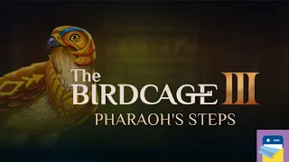 The Birdcage 3 - Untold Tales: Chapter 1 Pharaoh’s Steps Levels 1 2 3 4 5 6 Walkthrough Guide