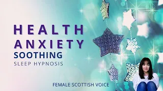 Sleep Hypnosis for Health Anxiety (Soothing Female Voice)