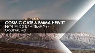 Cosmic Gate & Emma Hewitt - Not Enough Time 2.0