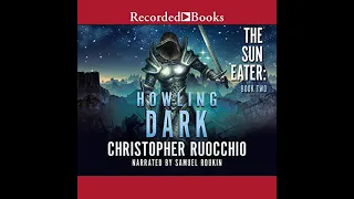 FULL AUDIOBOOK - Christopher Ruocchio - Sun Eater #2 - Howling Dark [1-3]