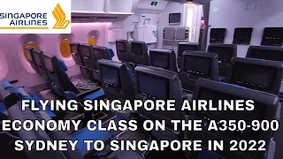 SINGAPORE AIRLINES A350 -900 Regional Economy Class Review | SQ242 Sydney to Singapore in 2022