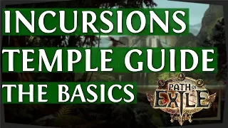 PoE Incursions & Temple Guide - The Basics! (2019)