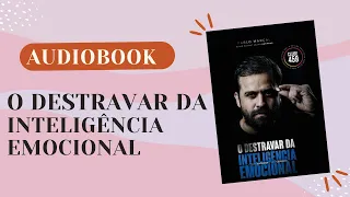 O Destravar da Inteligência Emocional Audiobook - Pablo Marçal